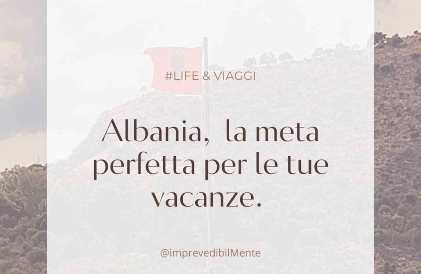 Albania: la meta perfetta per le tue vacanze